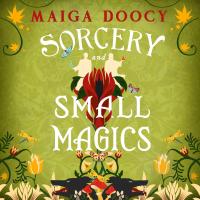 Sorcery and Small Magics