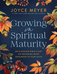 Growing in Spiritual Maturity