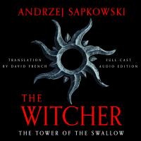 The Tower of Swallows (Full Cast Edition)